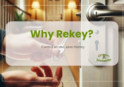 Hands rekeying a door lock with text "Why Rekey? Control access, save money" and Green Locksmith logo.